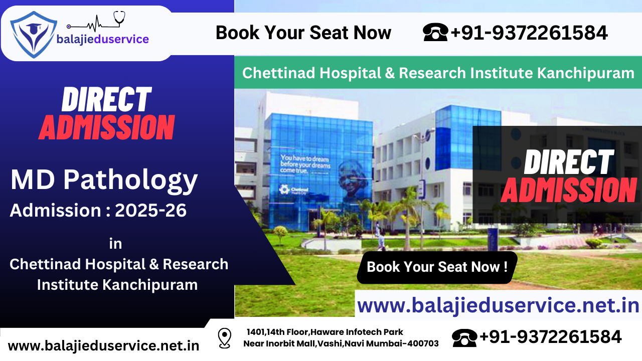 9372261584@MD Pathology Direct Admission In Chettinad Hospital & Research Institute Kanchipuram